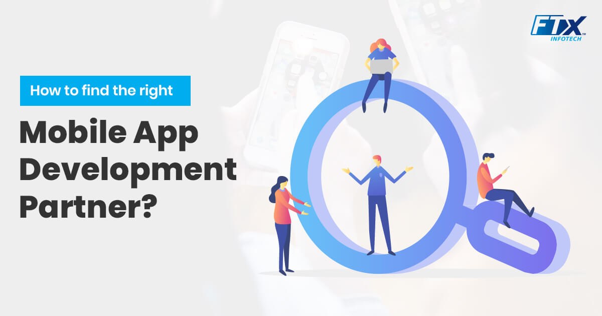 How to Find the Right Mobile App Development Partner for Your Startup?