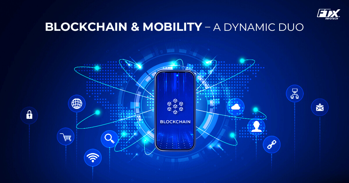 Blockchain & Mobility – How Blockchain Development Helps Business to Grow Successfully?
